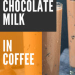 Chocolate Milk In Coffee