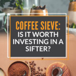 Coffee Sieve