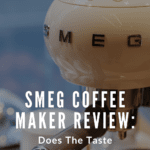 Smeg Coffee Maker Review