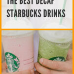 3 The Best Decaf Starbucks Drinks