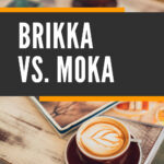 5 Brikka vs. Moka Which Produces The Best Espresso