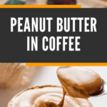 5 peanut butter in coffee