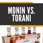 6 MONIN VS. TORANI WHICH SYRUP IS BETTER