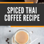 Spiced Thai Coffee Recipe