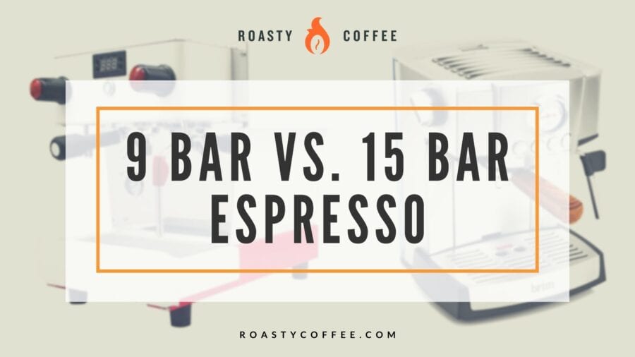 9 Bar vs. 15 Bar Espresso Machine 
