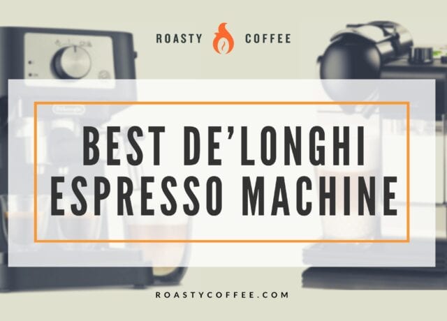 Best DeLonghi Espresso Machine