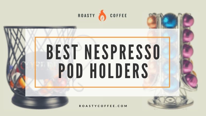 Best Nespresso Pod Holder