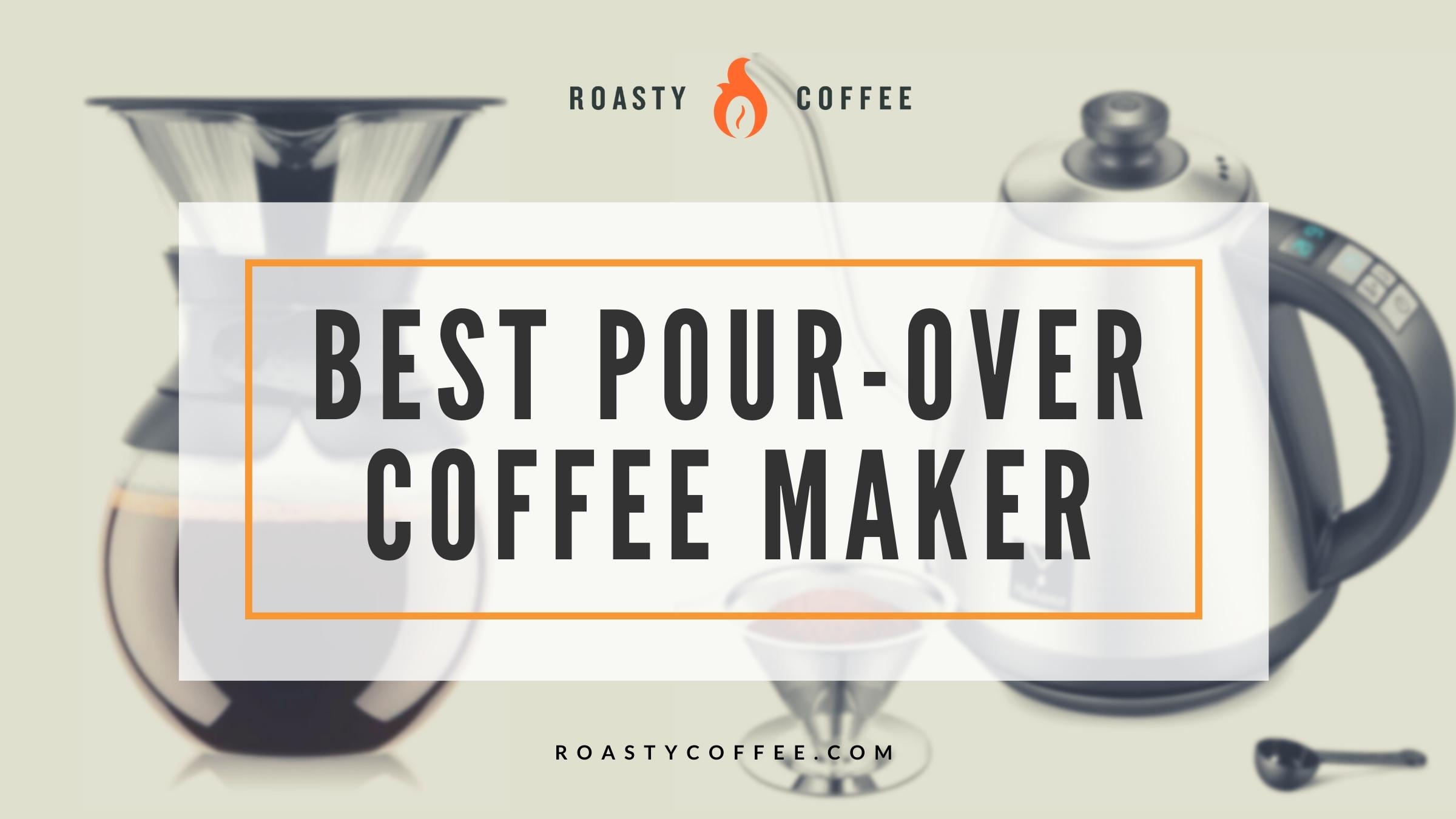 Best Pour Over Coffee Maker