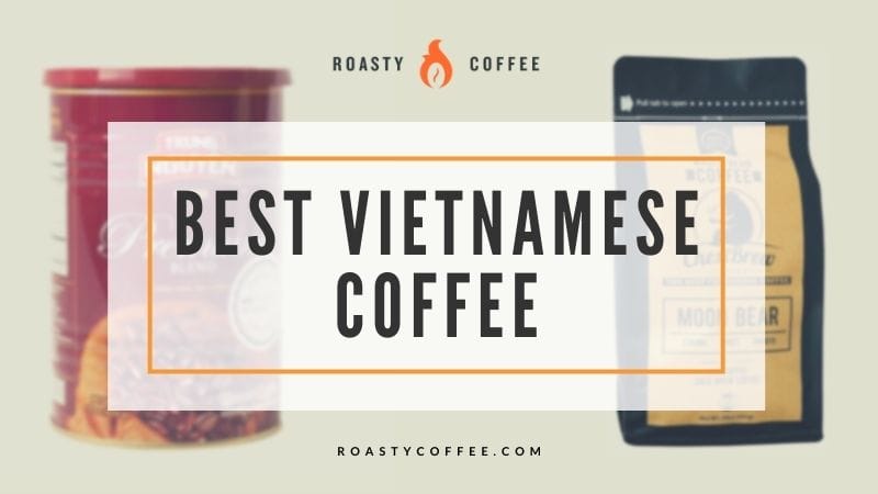 best vietnamese coffee