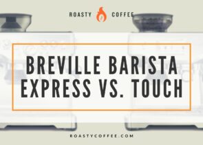 Breville Barista Express vs. Touch
