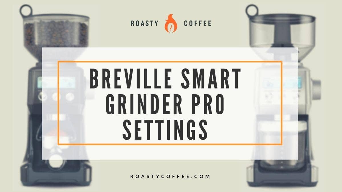 Breville Smart Grinder Pro Settings