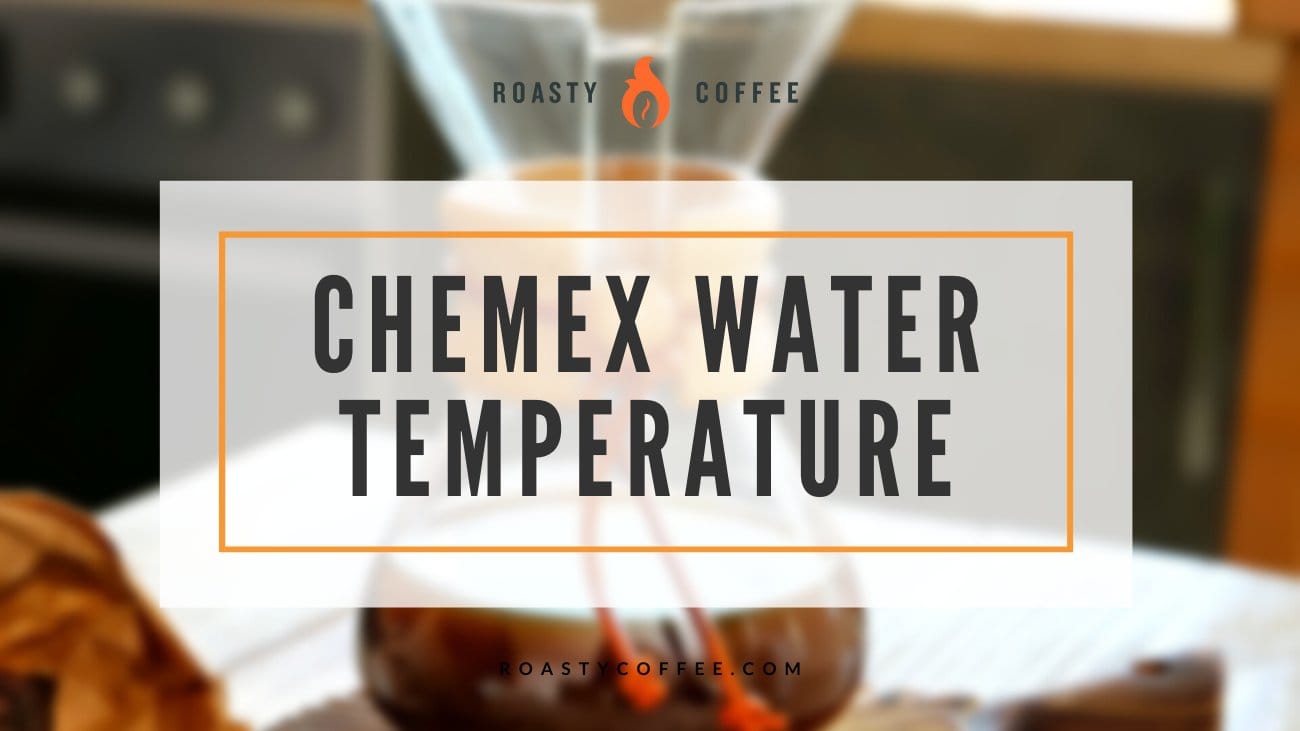 Chemex Water Temperature