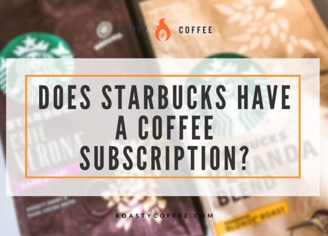 Does Starbucks Have a Coffee Subscription