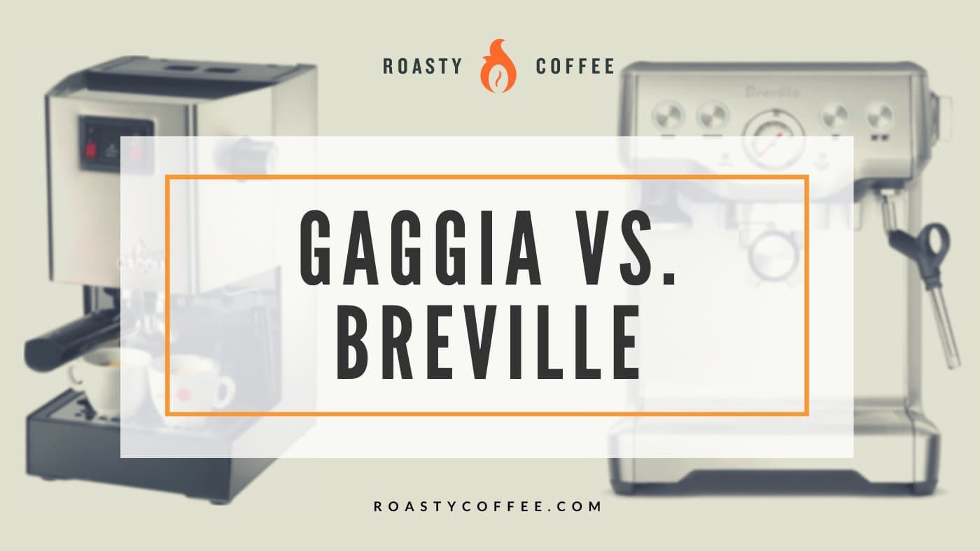 Gaggia vs Breville