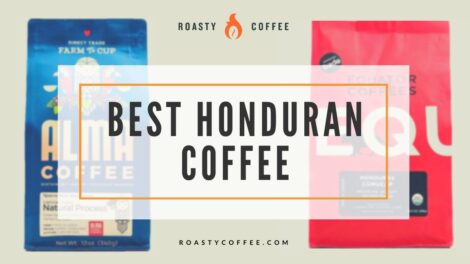 Best Honduran Coffee and Why You Should Make the Switch