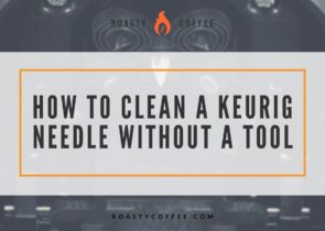 How To Clean Keurig Needle Without Tool