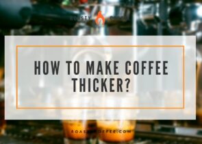 How To Make Coffee Thicker