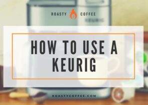 How To Use a Keurig
