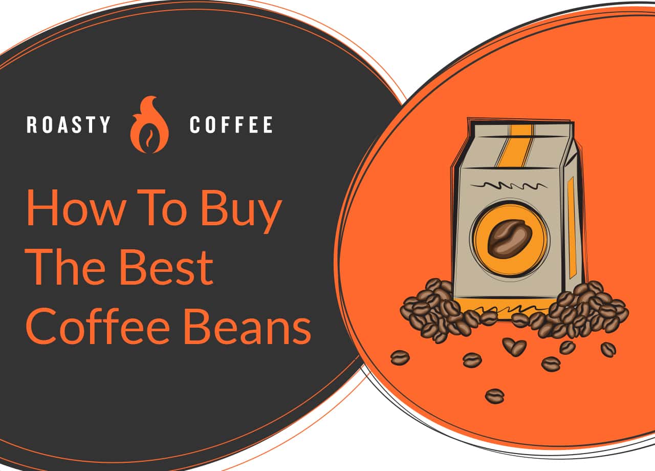 How to Buy The Best Coffee Beans