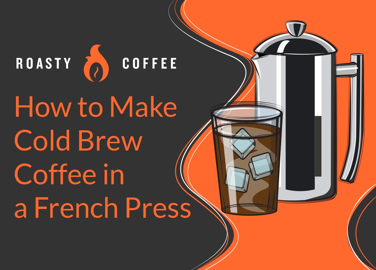 How to Make Cold Brew Coffee in a French Press 