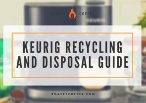 Keurig recycling and disposal Guide
