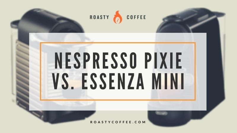 Nespresso Pixie vs. Essenza Mini