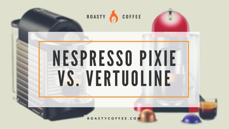 Nespresso Pixie vs Vertuoline