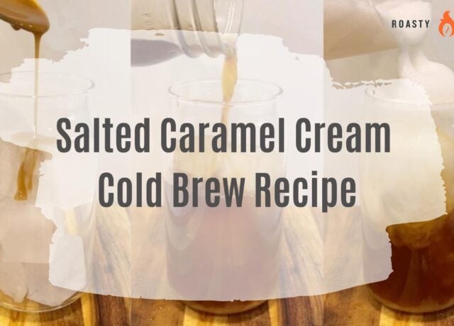 Salted Caramel Cream Cold Brew Recipe