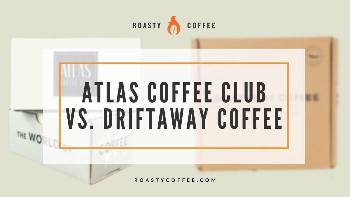 atlas coffee club vs driftaway