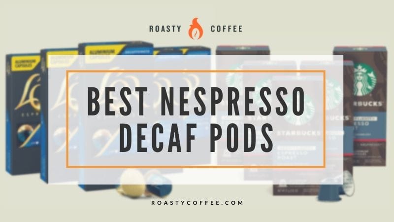 best nespresso decaf pods