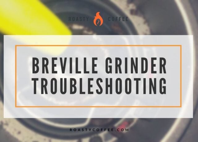 breville grinder troubleshooting