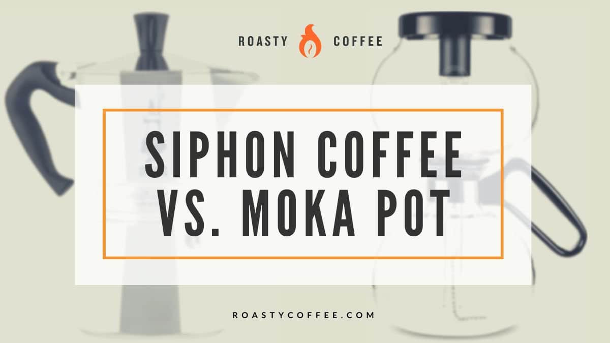 siphon coffee vs moka pot