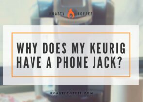 why does my keurig have a phone jack